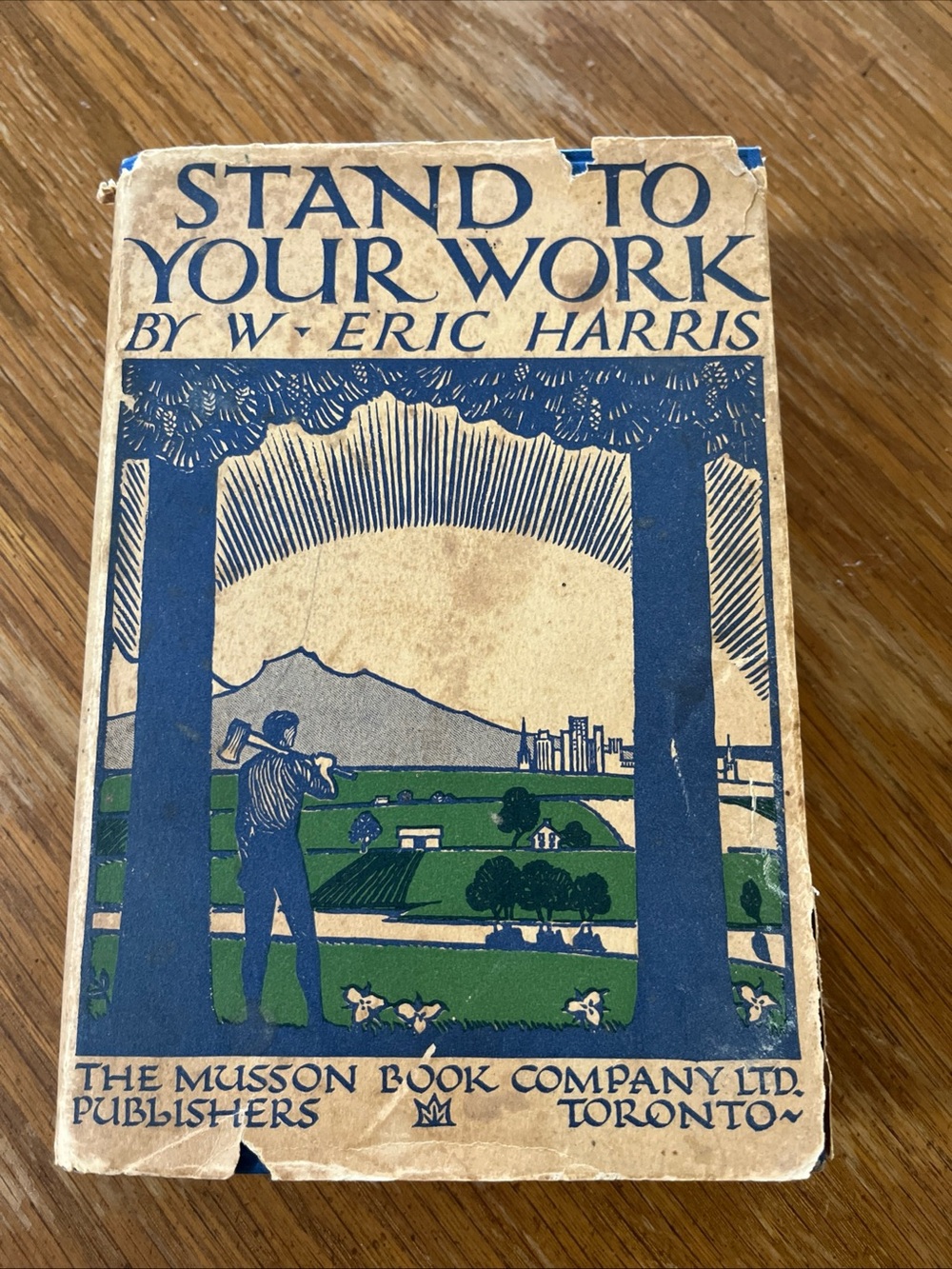 First Edition,  Stand to Your Work by W. Eric Harris Hardcover Book